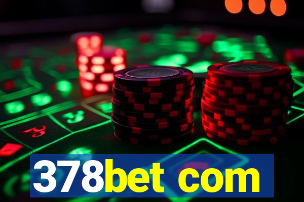 378bet com